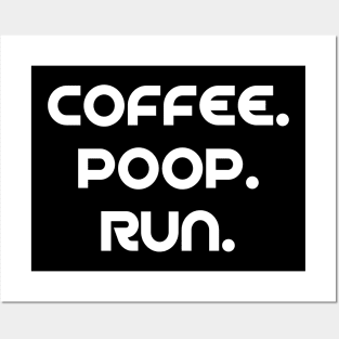 Coffee Poop Run Posters and Art